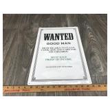 Wanted Good Man Sign
