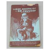 1946 Book Labor, Monopolies or Freedom