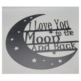 I Love You To The Moon And Back Metal Sign 17"