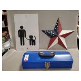 (1) Metal Tool Box & (2) Metal Signs