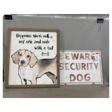 (2) Dog Signs, (1) is Metal