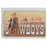 Metal 'My Heroes Have Always Been COWBOYS' Sign