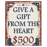 Gift From The Heart $500