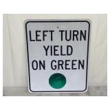 Left Turn Yield on Green Sign ~ 30" x 24"