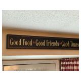 Good Food-Good Friends-Good Times plaque