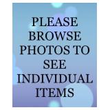 PLEASE BROWSE PHOTOS TO SEE INDIVIDUAL ITEMS