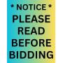 NOTICE - PLEASE READ BEFORE BIDDING
