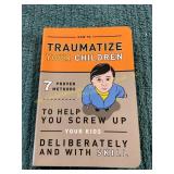 How To Traumatize Your Children