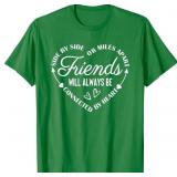 Sz L Side by Side or Miles Apart Friends T-Shirt