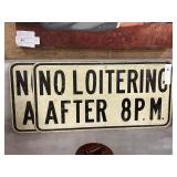 (2) Vintage "No Loitering" Signs