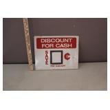 VTG. METAL "DISCOUNT FOR CASH" SIGN VTG. METAL "DISCOUNT FOR CASH" SIGN