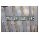 "MANTER GRADE 7W" HEAVY METAL ROAD SIGN "MANTER GRADE 7W" HEAVY METAL ROAD SIGN