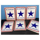 19 We Support Our Troops plastic signs-6x8 each
