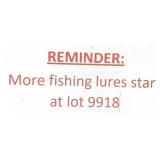 REMINDER-more lures coming