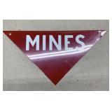 11-1/2 x 18 1/4 metal mines sign