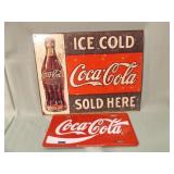 COCA COLA SOLD HERE 

12 X 16 METAL AND COCA