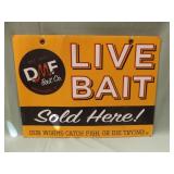 LIVE BAIT SOLD HERE

24 X 18