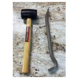 Rubber mallet and pry bar