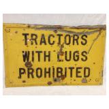 Tractors with Lugs Prohibited Sign - Very heavy