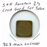 S&H Fountain 2-1/2 Cent Good For Token