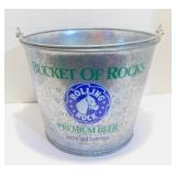 * Rolling Rock Bucket
