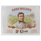 * "Hans Wagner 5ï¿½ Cigar" Pittsburgh Vintage Metal