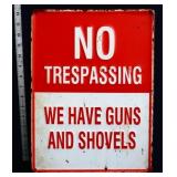 Metal We Have Guns & Shovels sign