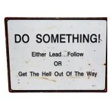 Metal Do Something! sign