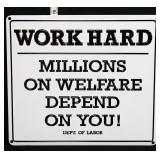 Metal embossed 12.5x10.75 Work Hard sign