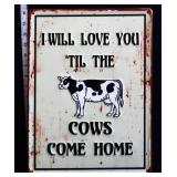 Metal Til The Cows Come Home sign