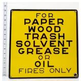 Vntg porcelain 14x14 Fires Only adv sign