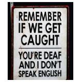 Metal If We Get Caught sign
