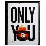 Metal Smokey Bear Only You sign