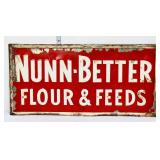 Vntg metal 23x11 Nunn-Better Flour & Feed sign
