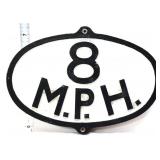 Cast iron 11.25x8in 8 MPH sign