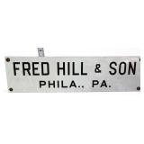 Vntg porcelain 17x4.5 Fred Hill & Son sign