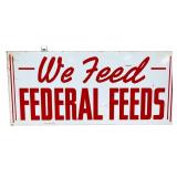 Vntg metal 18x8 Federal Feeds sign
