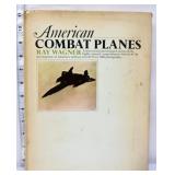Vntg hardback American Combat Planes book