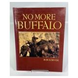 SIGNED "NO MORE BUFFALO" BOB SCRIVER BOOK