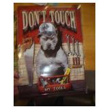 12 X 17 METAL SIGN -  DON'T TOUCH TOOLS