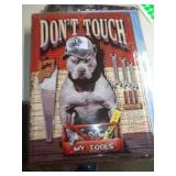17X12 METAL SIGN - DONT TOUCH TOOLS 17X12 METAL SIGN - DONT TOUCH TOOLS