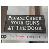 HEAVY CAST IRON CHECK YOUR GUNS SIGN HEAVY CAST IRON CHECK YOUR GUNS SIGN