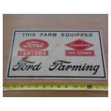 METAL SIGN 8'X14 1/2' FORD FARMING METAL SIGN 8'X14 1/2' FORD FARMING