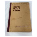 (How To Run A Lathe) SBL Works 1952 Edition.
