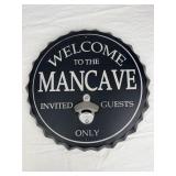 Bottle Cap Shaped Man Cave Sign w/ Bottle Opener