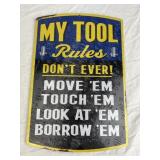 My Tool Rules Sign 11.25 H x7.5in W