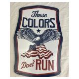 These Colors Donï¿½t Run Sign
