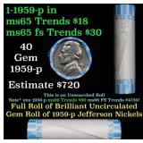 BU Shotgun Jefferson 5c roll, 1959-p 40 pcs Bank $