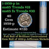 BU Shotgun Jefferson 5c roll, 1959-p 40 pcs Bank $