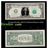 Trump Novelty 2017A $1 Federal Reserve Note Grades